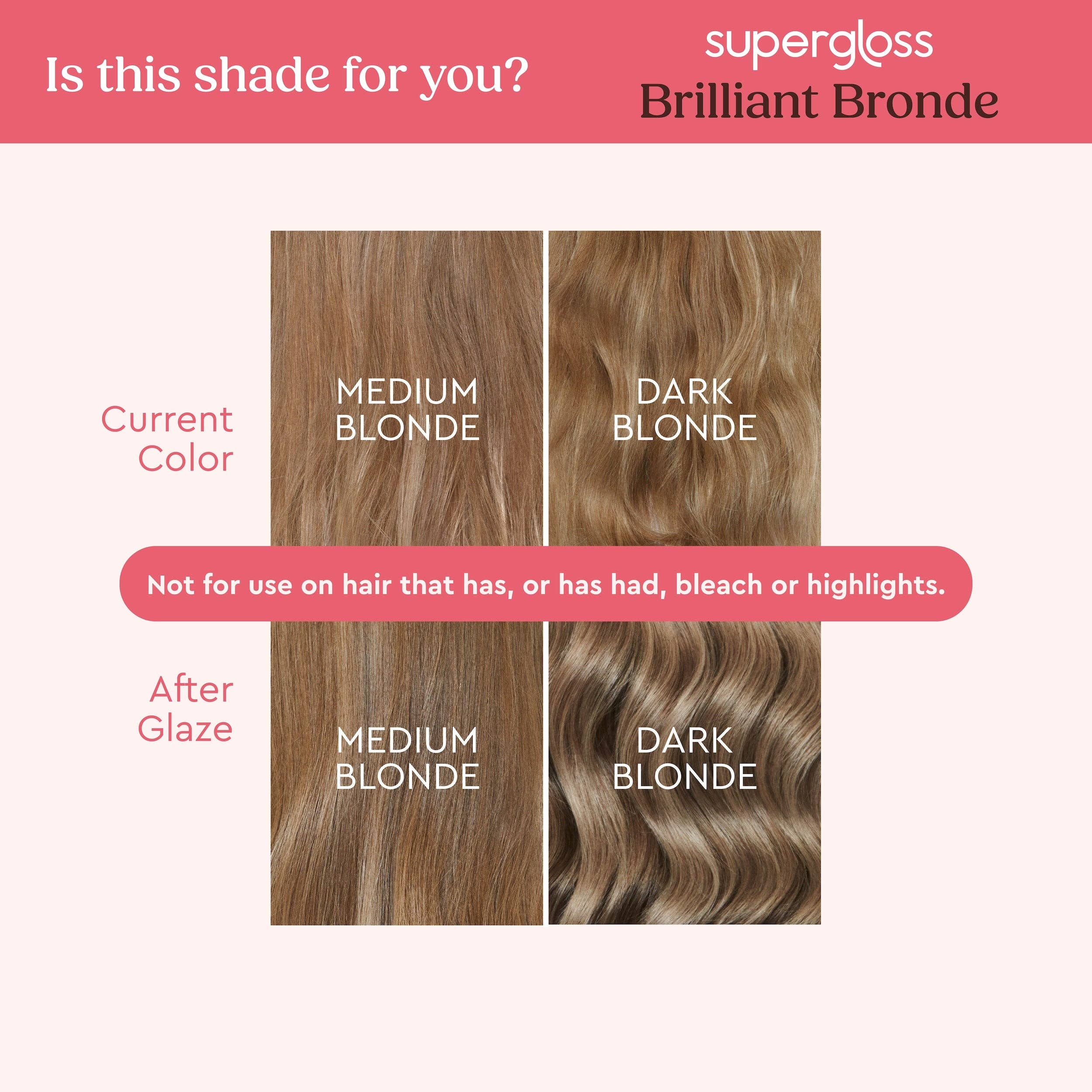 Glaze Supergloss Brilliant Bronde - For Dark Blondes 190ml
