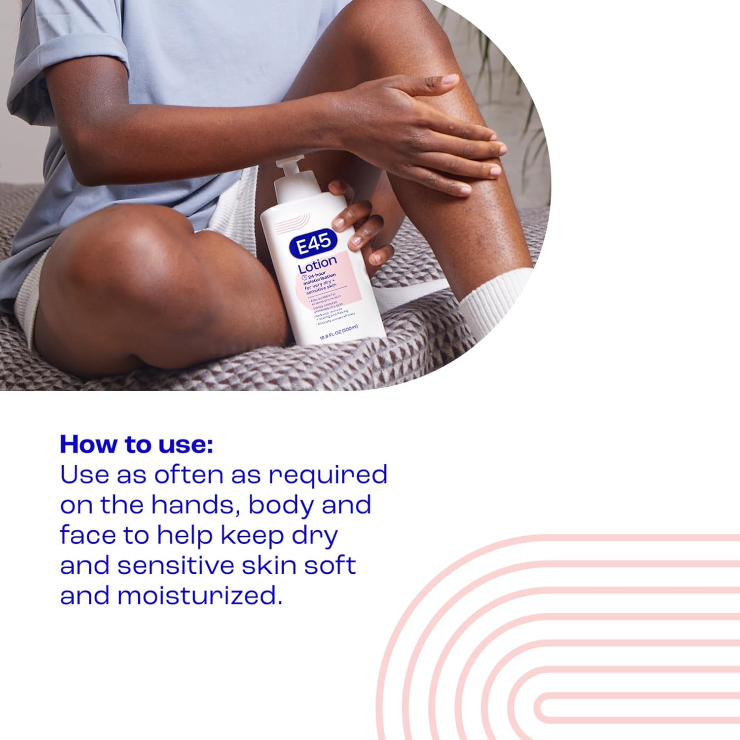 E45 Lotion - For Very Dry + Sensitive Skin 500ml how to use