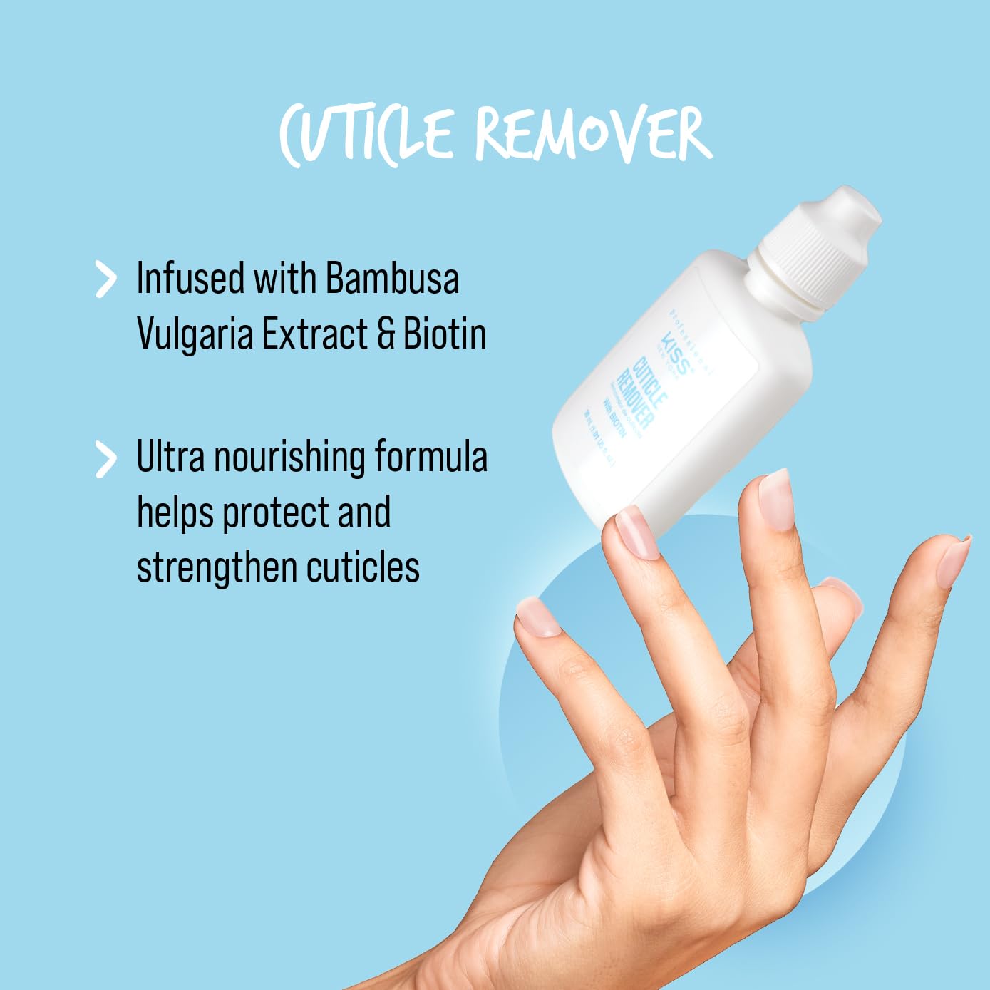 KISS New York KNT06 Cuticle Remover infographic featuring Bambusa vulgaris extract and biotin to soften, nourish and strengthen dry cuticles