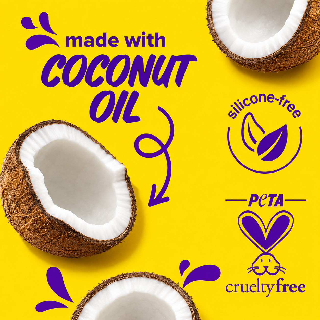 made with coconut oil graphic featuring realistic coconut halves on a bright yellow background. the design highlights silicone-free and peta cruelty free claims with bold purple typography, playful graphics, and ingredient-inspired visuals.